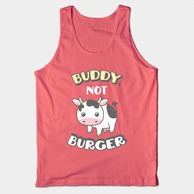 Cute Cow Buddy Not Burger Animal Rights Distressed Tank Top by mindeverykind